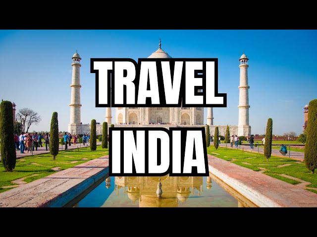 Best Places To Visit In India: 20 Travel Hotspots
