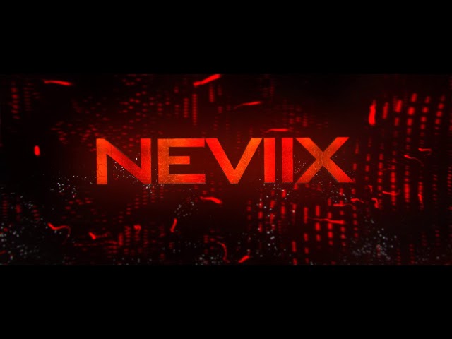NeviiX Intro 2017 | NeviiX