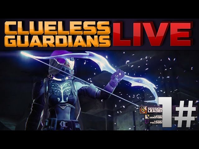 The Clueless Guardians LIVE #1 - Good Job Bungie!