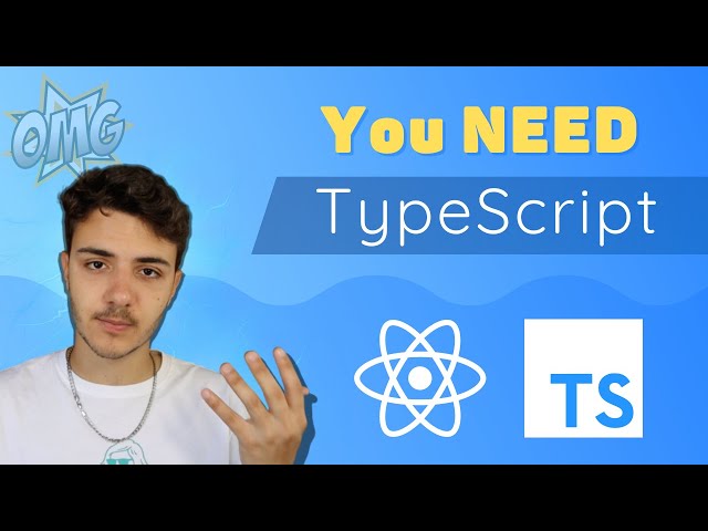 Why you SHOULD be using TypeScript with React