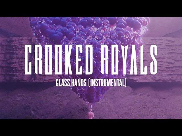 Crooked Royals - Glass Hands (Instrumental) [Official Audio]