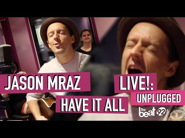 Jason Mraz - Have It All LIVE!: Unplugged At The Beat 92.5
