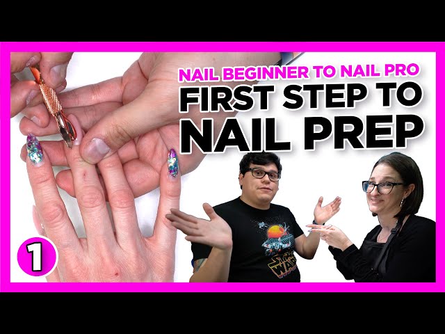 Nail Beginner to Nail Pro? | EP 1: The First Step To Nail Prep!