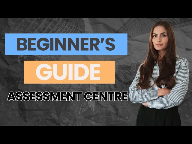 Beginner's Guide For Assessment Centre | Acing  Assessment Centre