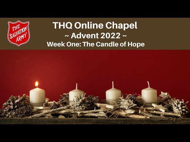 Advent Chapel 2022, Week 1 | The Candle of Hope