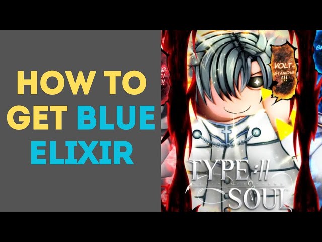 How to Get Blue Elixir in Type Soul