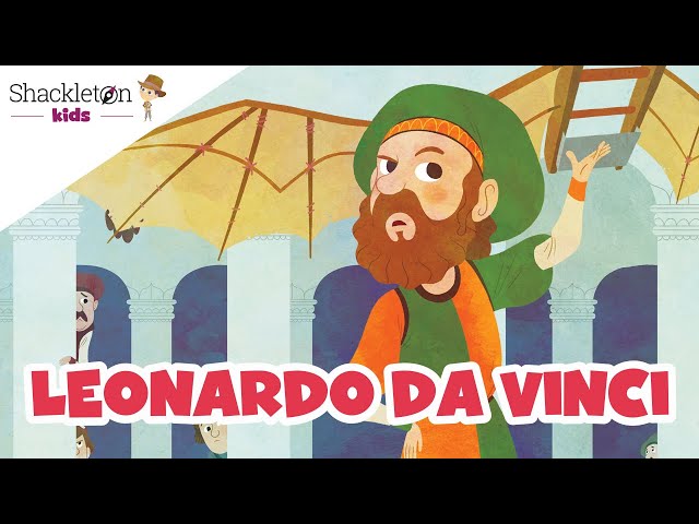 Leonardo da Vinci | Biografía en cuento para niños | Shackleton Kids