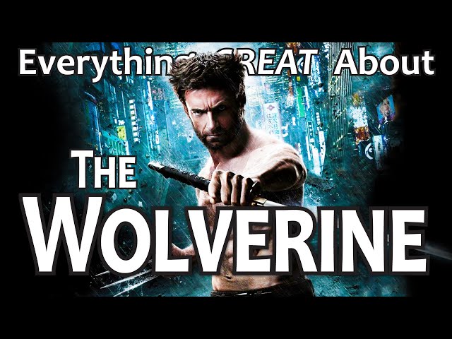 Everything GREAT About The Wolverine!