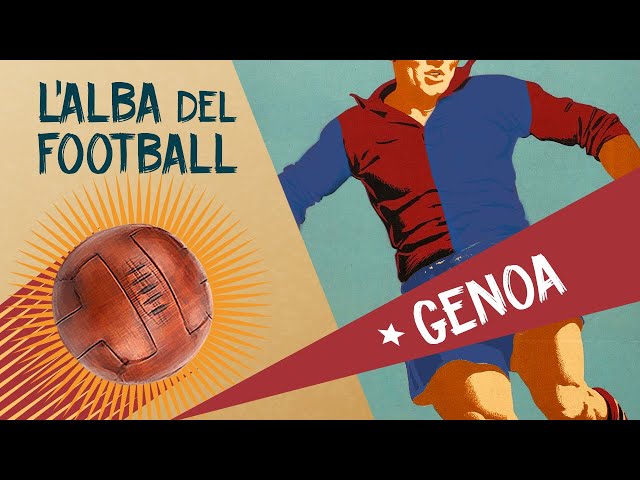 Genoa - L'alba del football