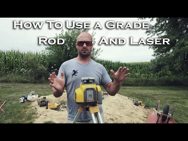 HOW TO USE A LASER AND A GRADE ROD TO DIG A BASEMENT || How to use a laser, how to use a grade rod
