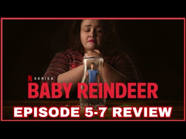 Netflix Baby Reindeer Final Episodes 5-7 Review So Emotional