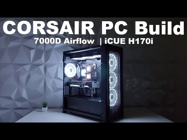 Corsair PC Build | AMD Ryzen 9 5900X | iCUE H170i | 7000D Airflow | Rog Crosshair VIII Dark Hero