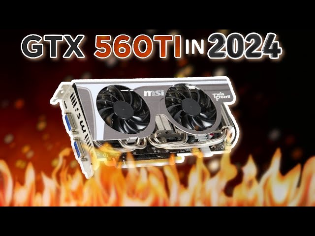 The GTX 560 TI 1GB For 720p Gaming In 2024?