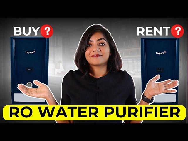 Rent vs Buy RO water purifier subscription | LivPure Bolt