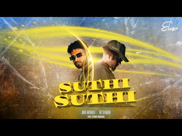 SUTHI SUTHI - Jaru Muralee & AK Sekaren | OFFICIAL MUSIC VIDEO #SuthiSuthi #Elusic