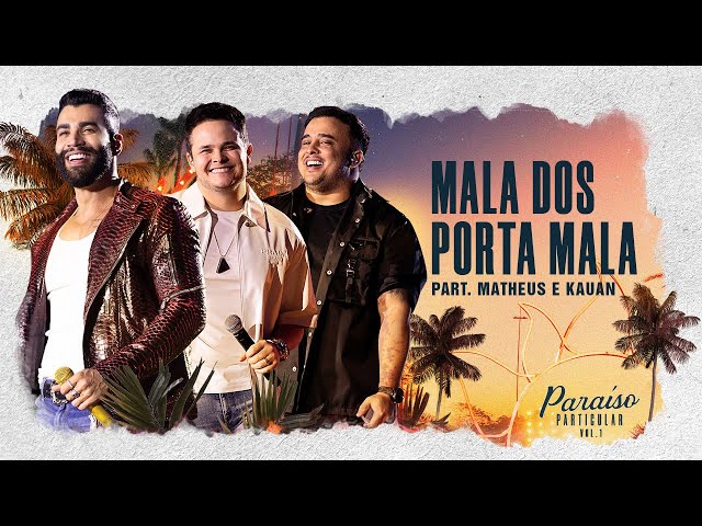 Gusttavo Lima - Mala dos Porta Mala part. Matheus e Kauan | DVD Paraíso Particular