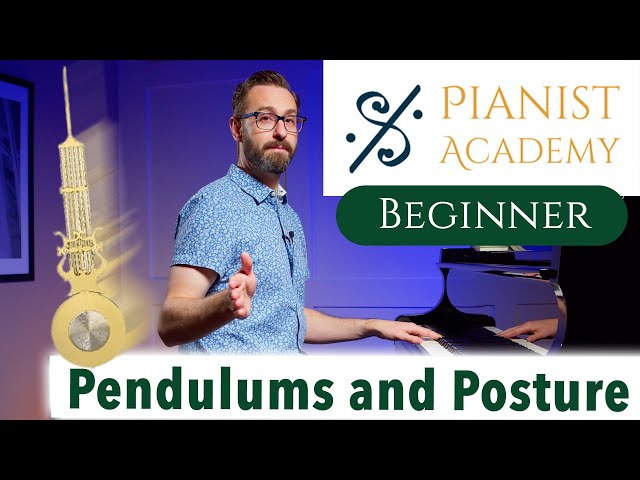 The Pendulum and Back Structure | Beginner Lesson | Pianist Academy