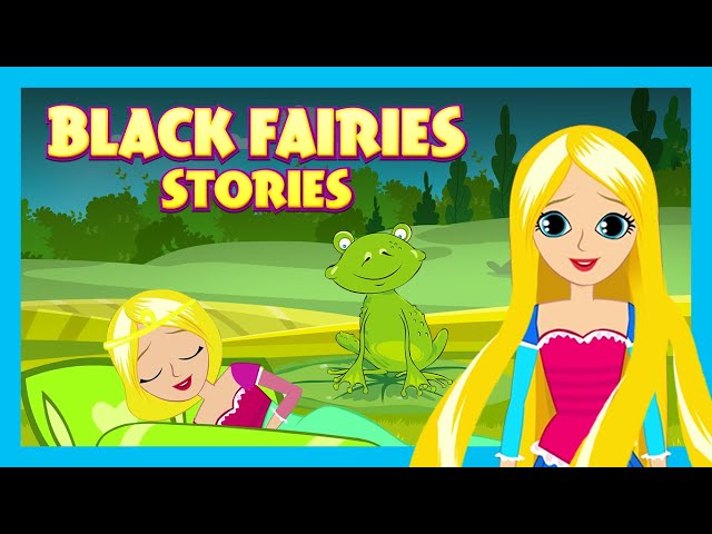 BLACK FAIRIES STORIES | FAIRY TALES FOR KIDS | BLACK FAIRY TALES I FAIRY TALE