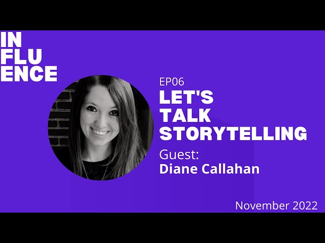Let's Talk Storytelling - W/ Diane Callahan