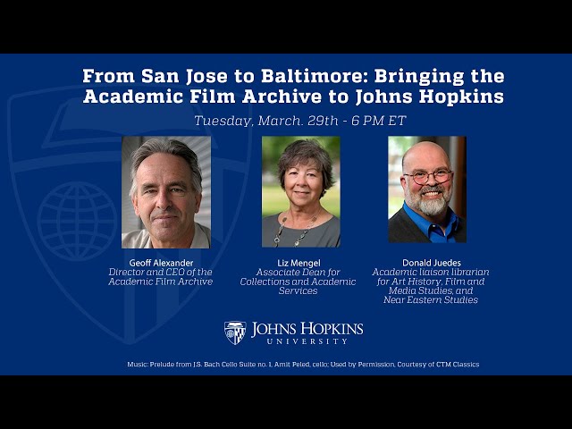 San Jose to Baltimore: Bringing the Academic Film Archive to Johns Hopkins
