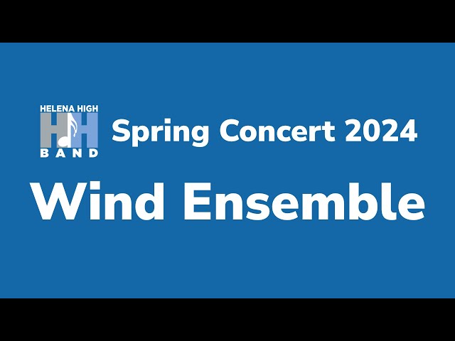 Spring Concert 2024 - Wind Ensemble