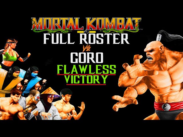 MORTAL KOMBAT 1 FULL ROSTER vs GORO / FLAWLESS VICTORY (ARCADE VERSION / 4K / 60FPS)