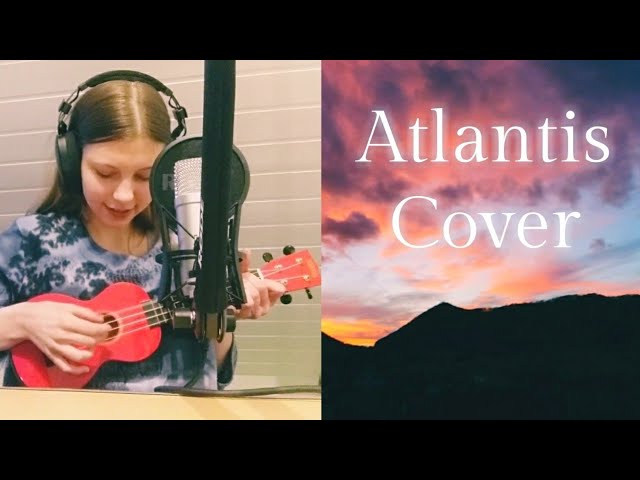 creative cover of Atlantis (@seafretofficial) by Daryana from Ukraine (+ behind the scenes!)
