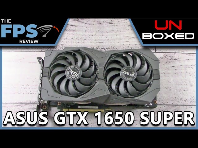 ASUS ROG STRIX GeForce GTX 1650 SUPER O4G GAMING | Unboxed