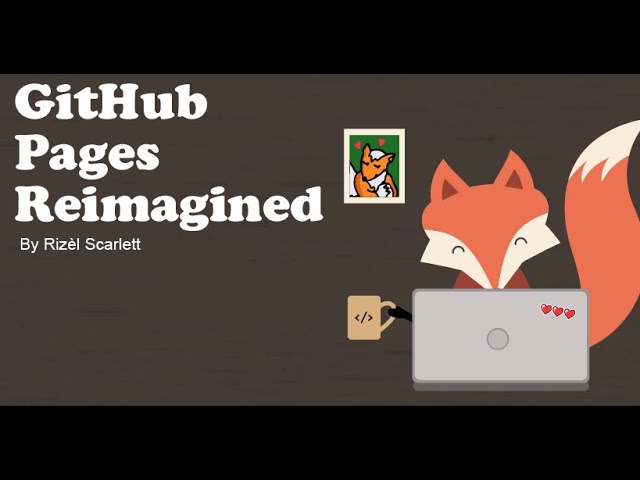 GitHub Pages Reimagined: Deploy Your First Website Without Leaving Your IDE by Rizèl Scarlett