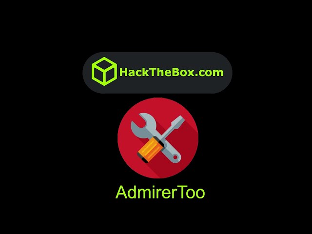 HackTheBox - AdmirerToo