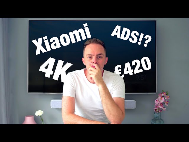 Xiaomi's 55 inch SMART TV is only €420.. But has ADS!? 😲