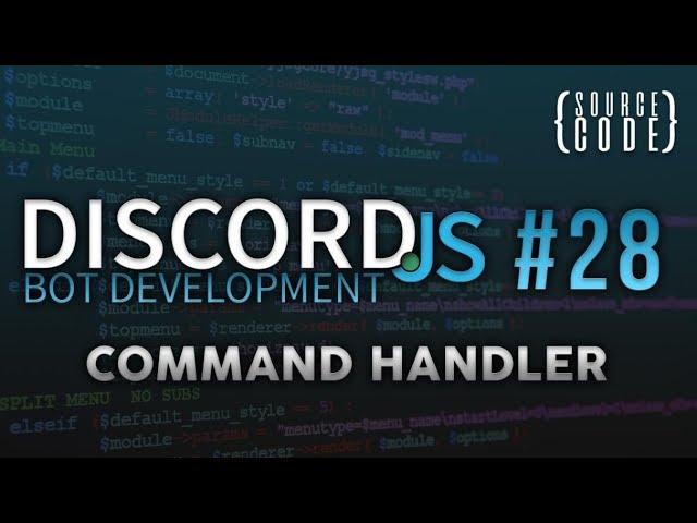 Discord.JS Bot Development - Updated Command Handler - Episode 28