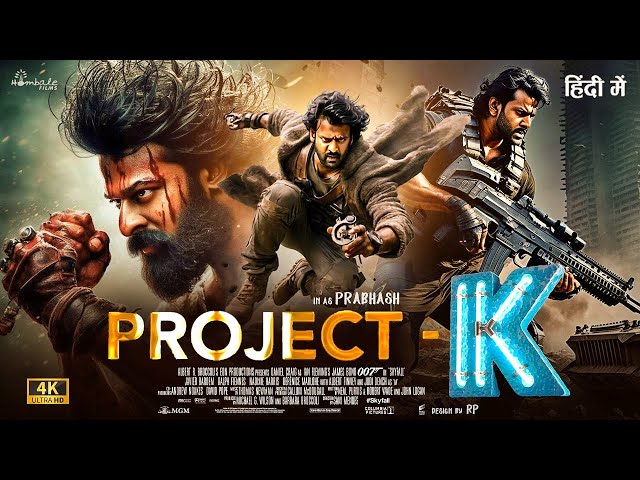 Project- K | New Released Full Movie Hindi Dubbed | Prabhas, Amitabh B, Deepika P | New Movie 2024