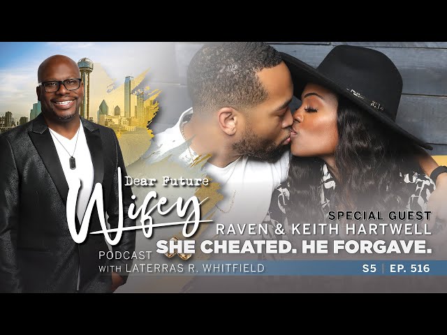 She Cheated. He Forgave. God Restored. | Dear Future Wifey S5, E516