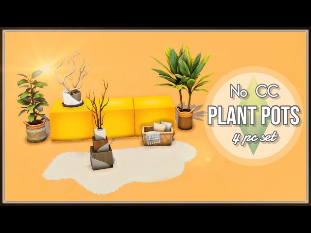 The Sims 4 No CC Custom Furniture - Part 1: Plant Pots 🌿 (Showcase and How-To)