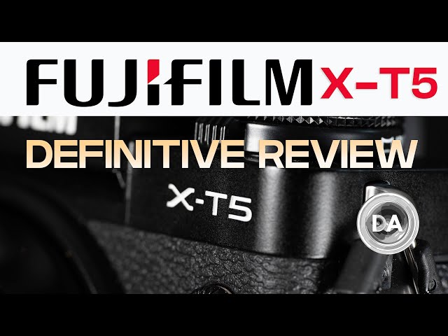 Fujifilm X-T5 Definitive Review | 40MP and More