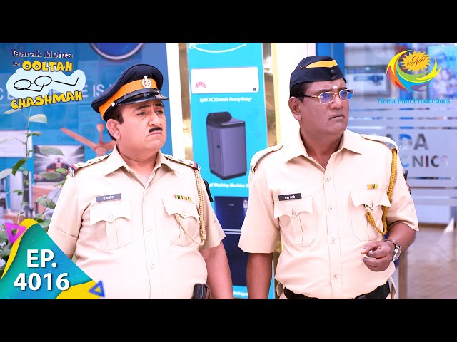 Fake Police On A Mission | Taarak Mehta Ka Ooltah Chashmah | Full Episode 4016 | 24 Feb 2024