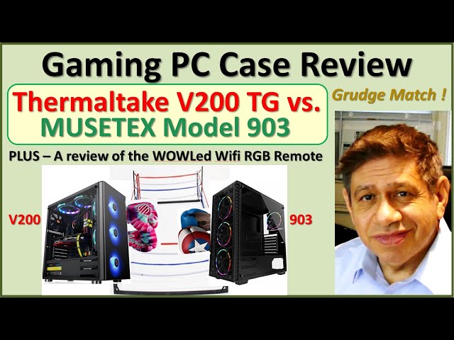 Gaming PC Case Review - Thermaltake V200 versus MuseTex 903 - plus review of WOWLed RGB WiFi Remote