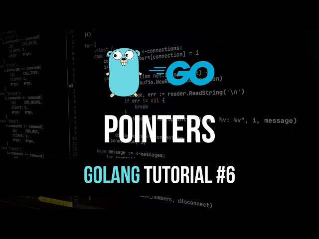Pointers - Go Programming Tutorial #6