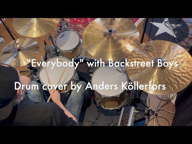 "Everybody" with Backstreet Boys. Drum cover by Anders Köllerfors.