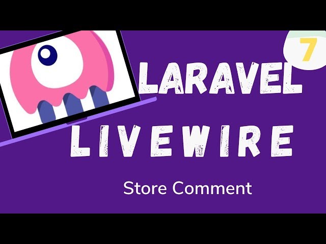 7  Laravel Livewire   Store Comment with Livewire