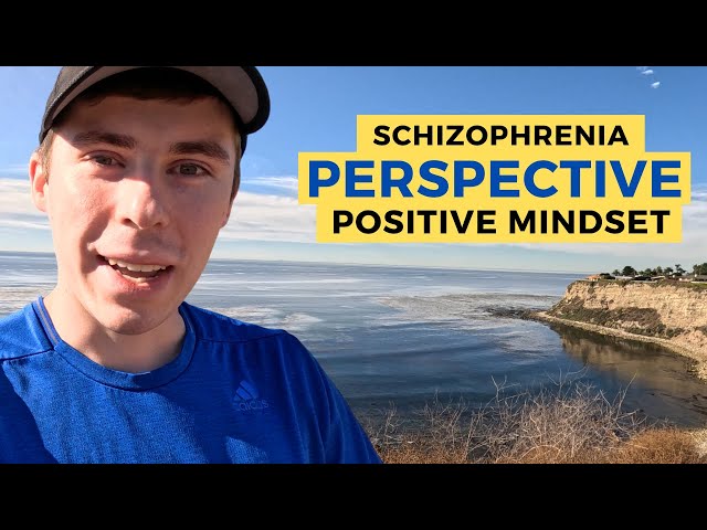 Schizophrenia and a Positive Mindset