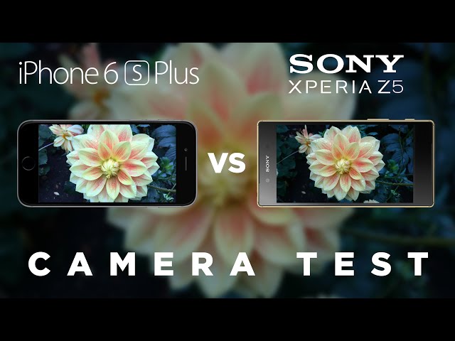 iPhone 6s Plus vs Sony Xperia Z5 Camera Test Comparison
