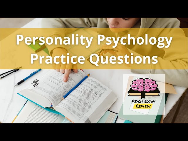 Psychology Practice Questions - Personality Psychology