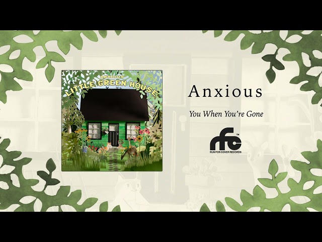 Anxious - "You When You're Gone" (Official Audio)