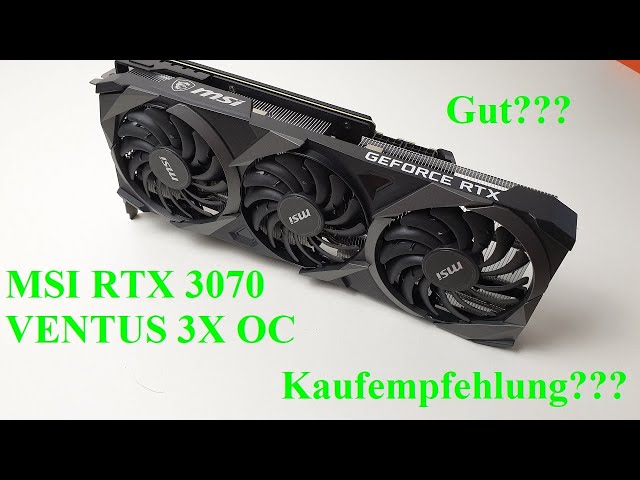MSI GeForce RTX 3070 VENTUS 3X OC im Test - Verarbeitung, GPU-Takt, Temperaturen und Lautstärke