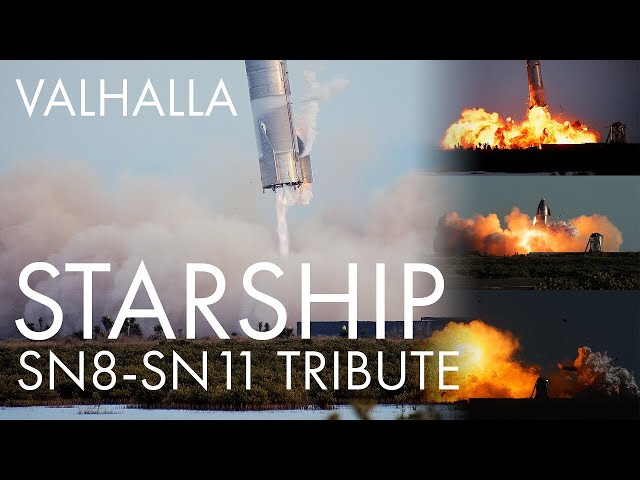 Valhalla: Starship Explosion Footage SN8-SN11 - 4K