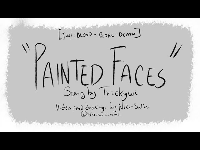F.N.a.F. - "Painted Faces" Animatic