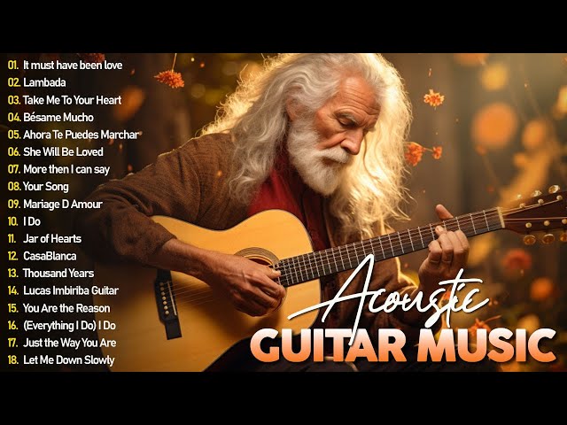 Top 100 Guitar Music that Speaks to Your Heart ~ Relaxing Guitar Romantic Music