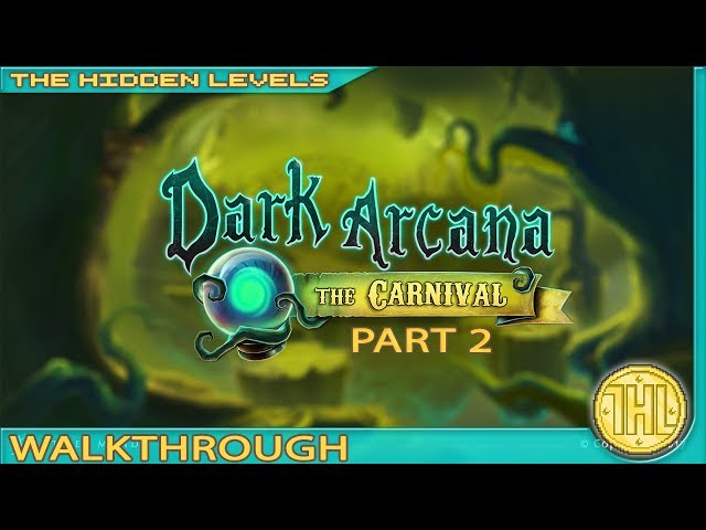 Dark Arcana: The Carnival 100% Walkthrough Guide Part 2 (Xbox One/PS4)